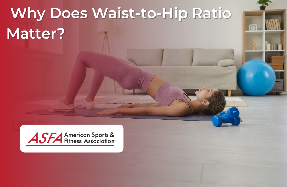 Why Does Waist-to-Hip Ratio Matter?