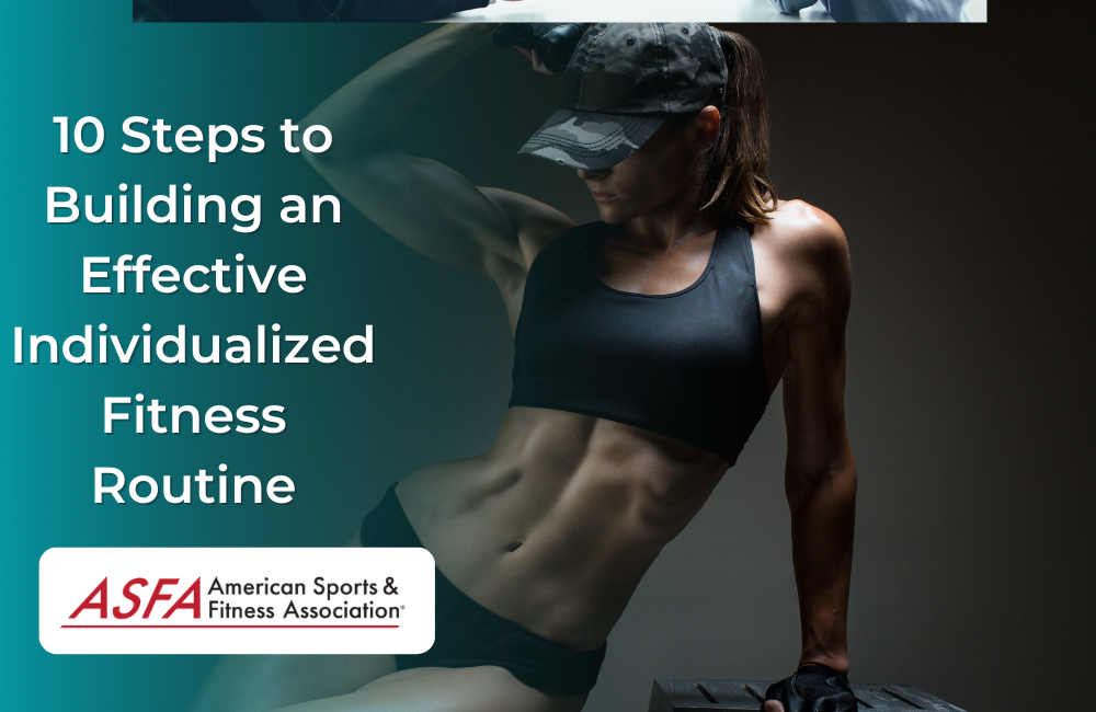 10 Steps to Building an Effective Individualized Fitness Routine