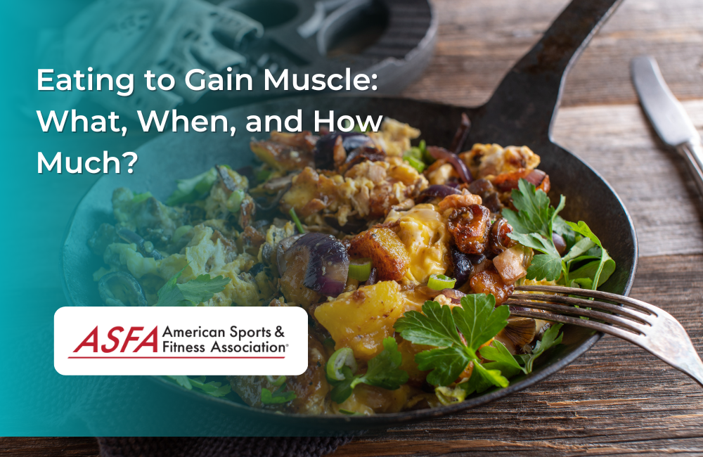 Eating to Gain Muscle What, When, and How Much?