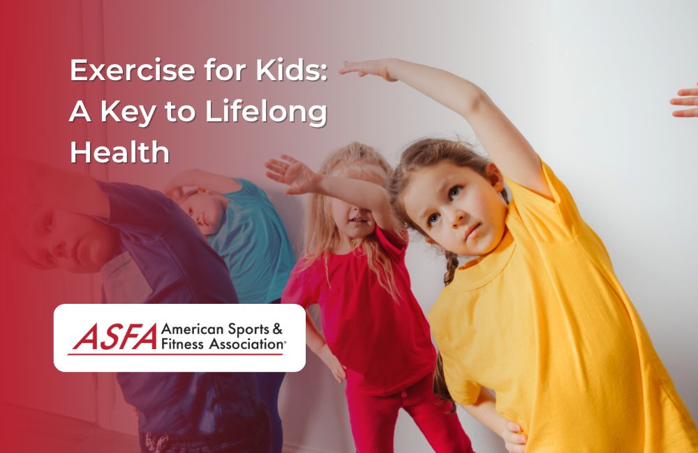 Exercise for Kids: A Key to Lifelong Health