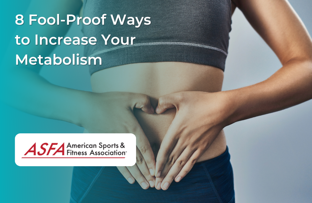 8 Fool-Proof Ways to Increase Your Metabolism