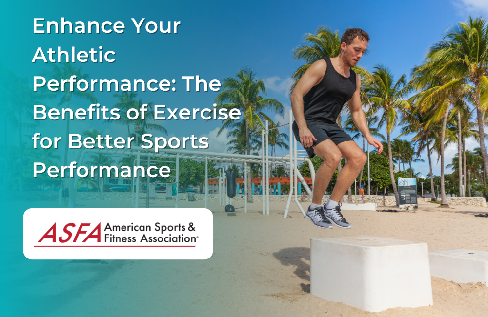Enhance Your Athletic Performance: The Benefits of Exercise for Better Sports Performance