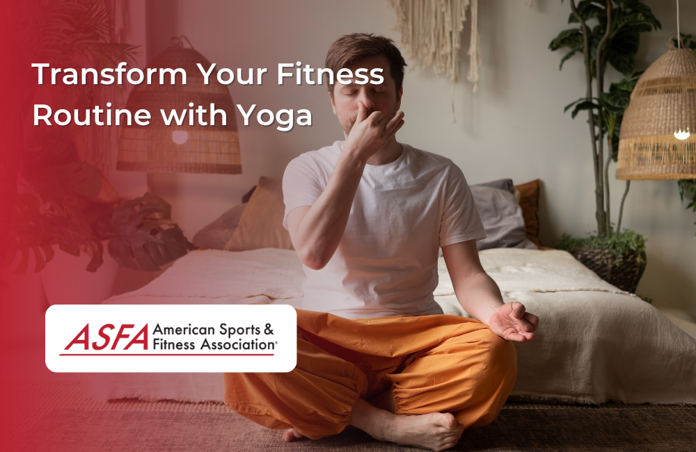 Transform Your Fitness Routine with Yoga