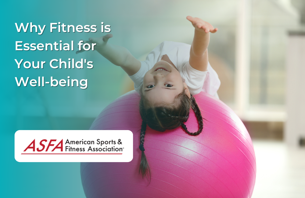 Why Fitness is Essential for Your Child's Well-being