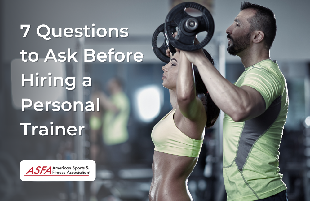 7 Questions to Ask Before Hiring a Personal Trainer
