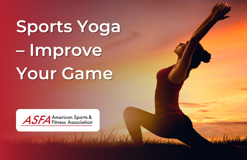 Sports Yoga – Improve Your Game