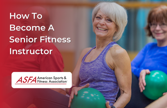How To Become A Senior Fitness Instructor: Geriatric Fitness