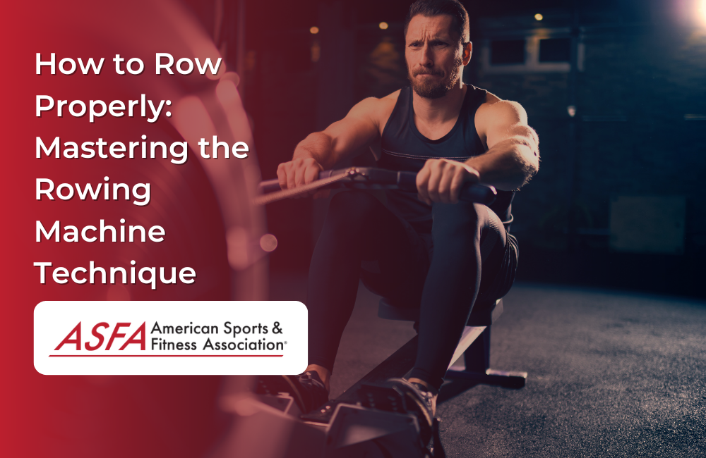 How to Row Properly: Mastering the Rowing Machine Technique