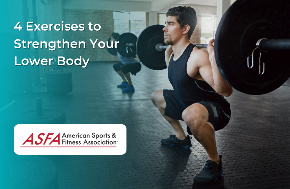4 Exercises to Strengthen Your Lower Body
