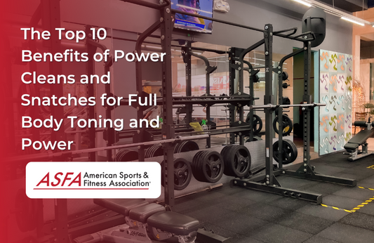 The Top 10 Benefits of Power Cleans and Snatches for Full Body Toning and Power