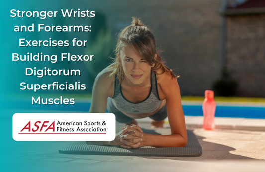 Stronger Wrists and Forearms: Exercises for Building Flexor Digitorum Superficialis Muscles