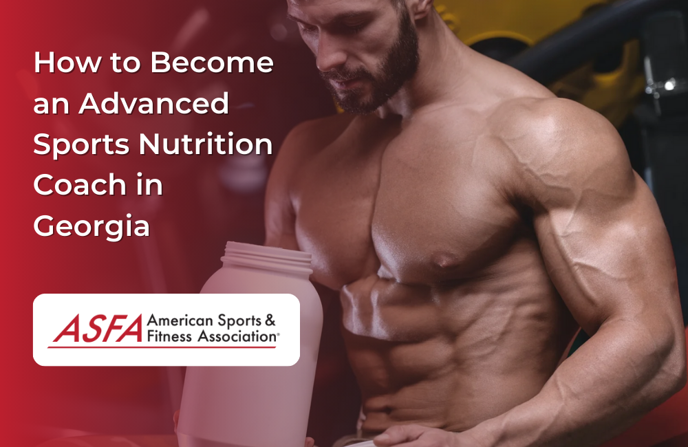 How to Become an Advanced Sports Nutrition Coach in Georgia