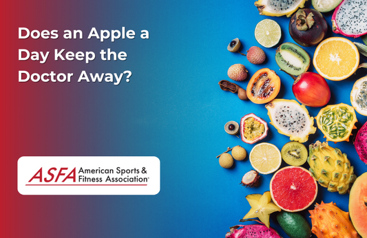 ASFA Fitness Blog: Does an Apple a Day Keep the Doctor Away?