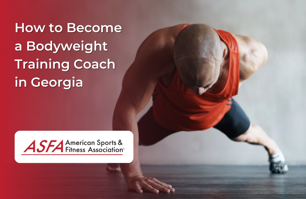 How to Become a Bodyweight Training Coach in Georgia