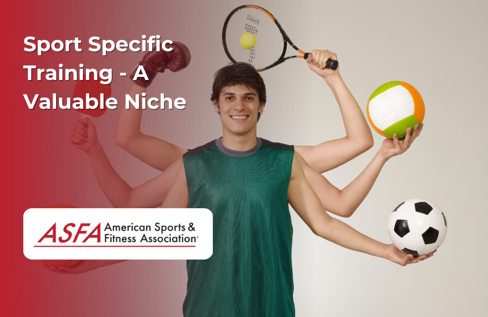 ASFA Fitness Blog: Sport Specific Training - A Valuable Niche