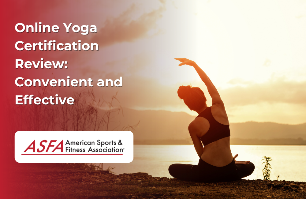 ASFA Fitness Blog: Online Yoga Certification Review: Convenient and Effective