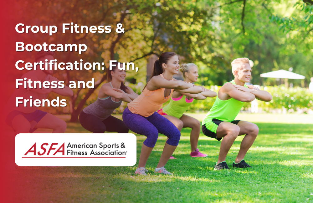 ASFA Fitness Blog: Group Fitness & Bootcamp Certification: Fun, Fitness and Friends
