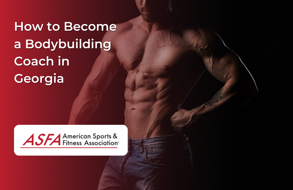 How to Become a Bodybuilding Coach in Georgia