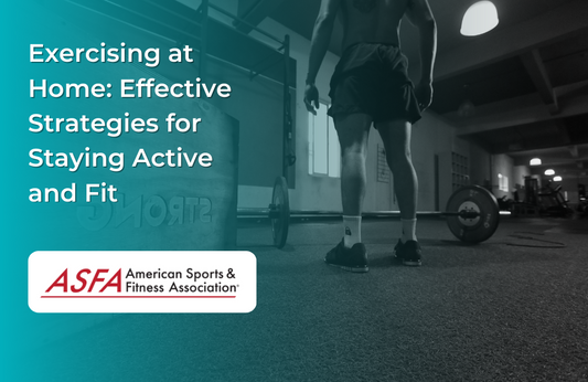 Exercising at Home: Effective Strategies for Staying Active and Fit