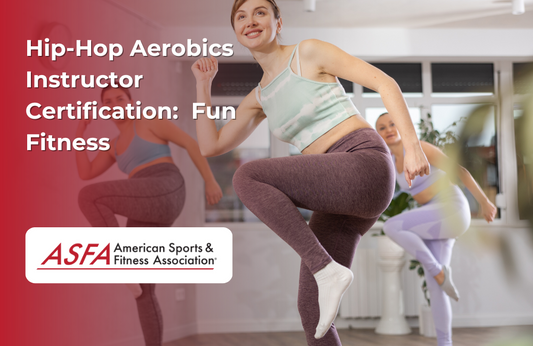ASFA Fitness Blog: Hip-Hop Aerobics Instructor Certification:  Fun Fitness