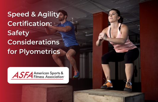 ASFA Fitness Blog: Speed & Agility Certification: Safety Considerations for Plyometrics