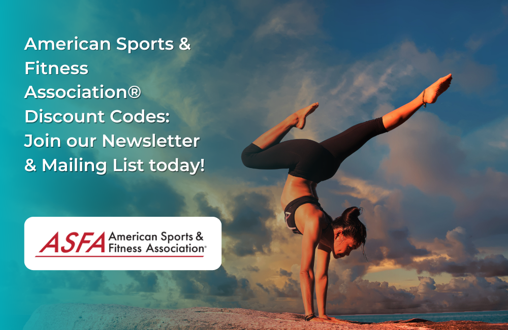 American Sports & Fitness Association® Discount Codes: Join our Newsletter & Mailing List today!