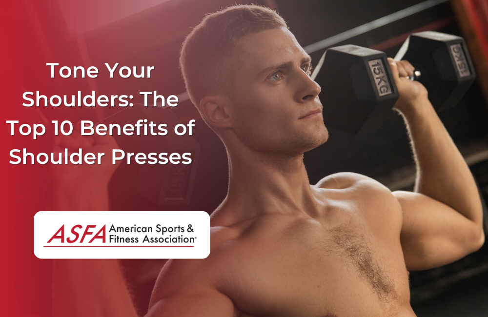 Tone Your Shoulders: The Top 10 Benefits of Shoulder Presses