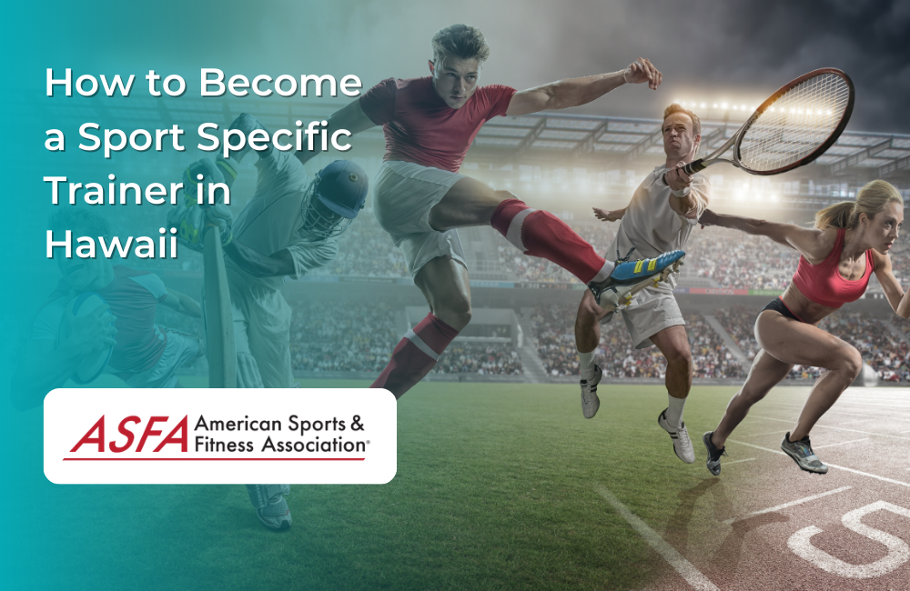 How to Become a Sport Specific Trainer in Hawaii