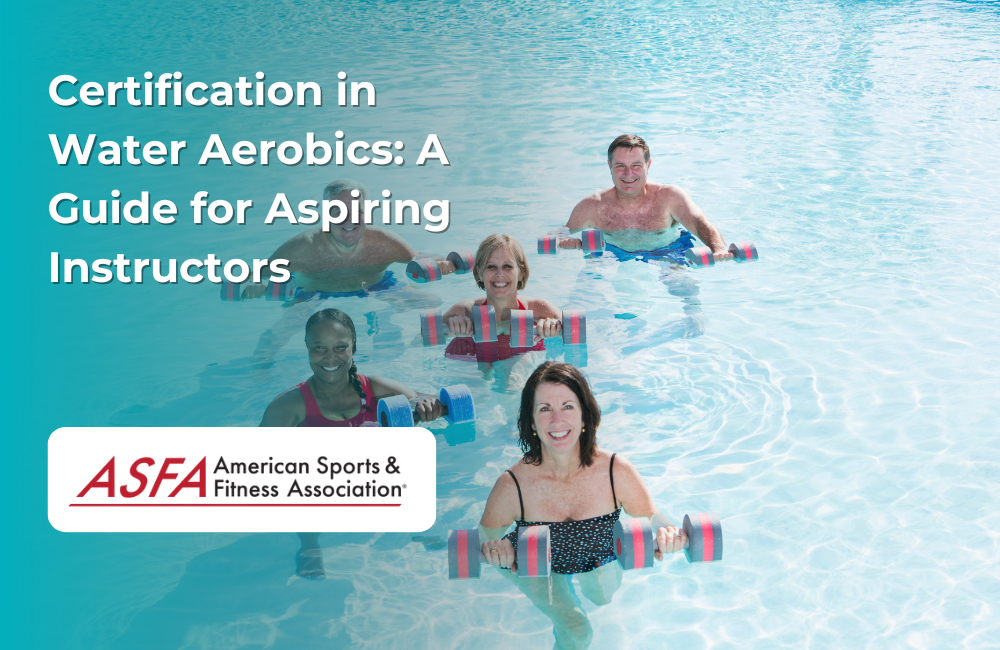 Certification in Water Aerobics: A Guide for Aspiring Instructors