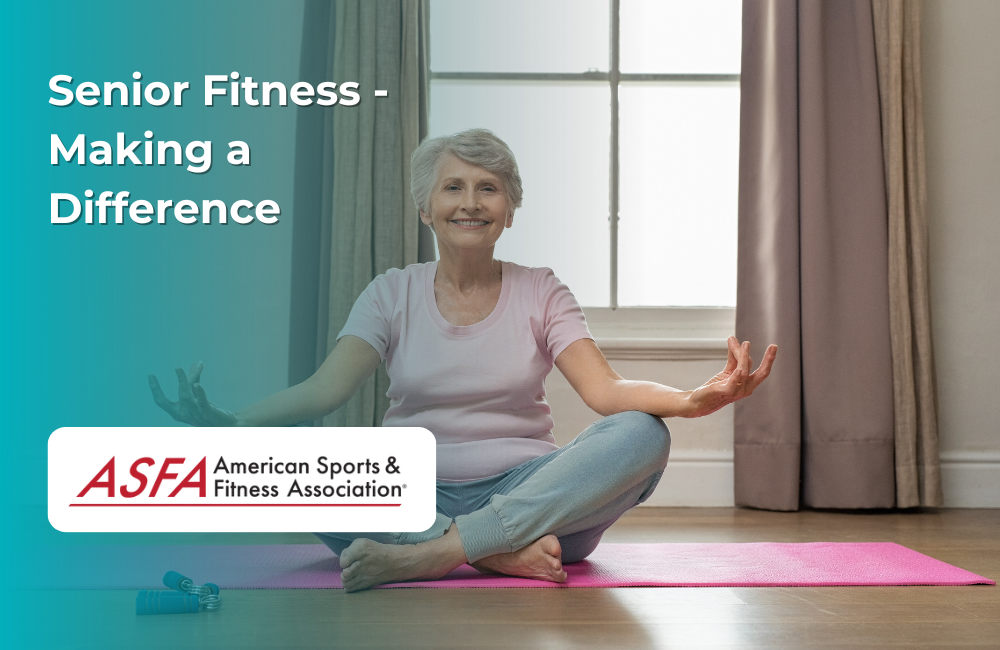 ASFA Fitness Blog: Senior Fitness - Making a Difference