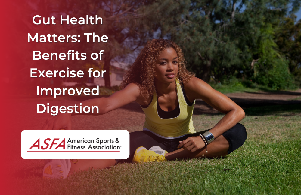 Gut Health Matters: The Benefits of Exercise for Improved Digestion