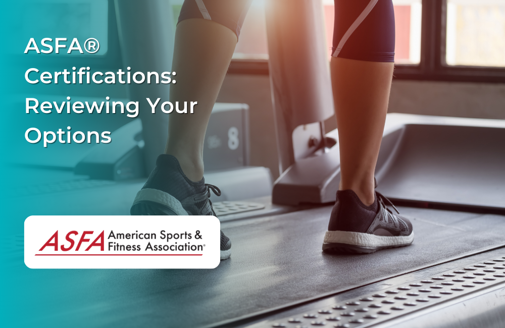 ASFA Fitness Blog: ASFA® Certifications:  Reviewing Your Options