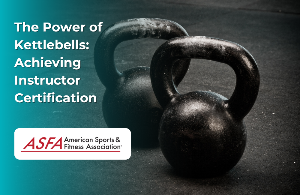 The Power of Kettlebells: Achieving Instructor Certification