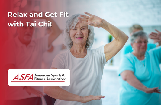 ASFA Fitness Blog: Relax and Get Fit with Tai Chi!