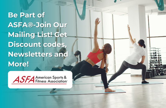 ASFA Fitness Blog: Be Part of ASFA®-Join Our Mailing List! Get Discount codes, Newsletters and More!