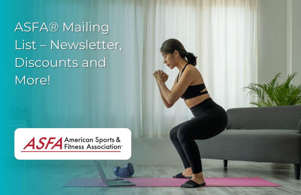 ASFA Fitness Blog: ASFA® Mailing List – Newsletter, Discounts and More!