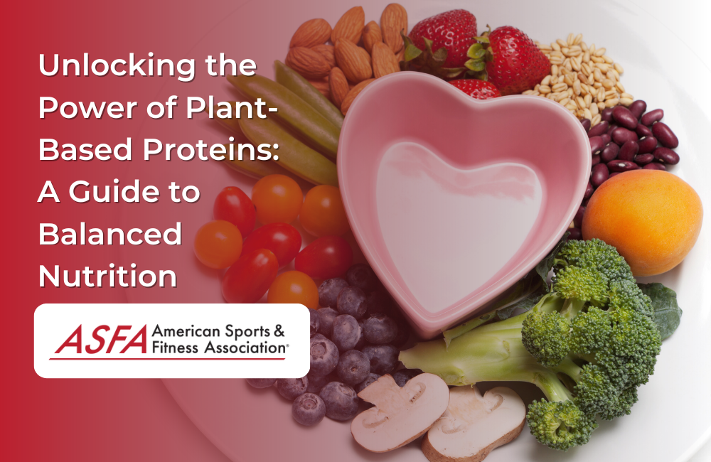 Unlocking the Power of Plant-Based Proteins: A Guide to Balanced Nutrition