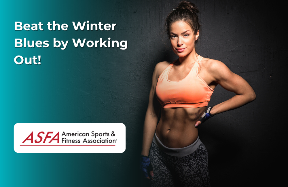 Beat the Winter Blues by Working Out!