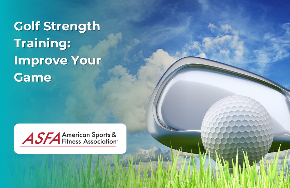 ASFA Fitness Blog: Golf Strength Training: Improve Your Game