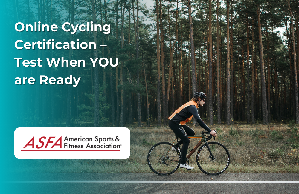 ASFA Fitness Blog: Online Cycling Certification – Test When YOU are Ready