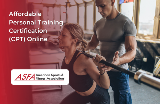 Affordable Personal Training Certification (CPT) Online