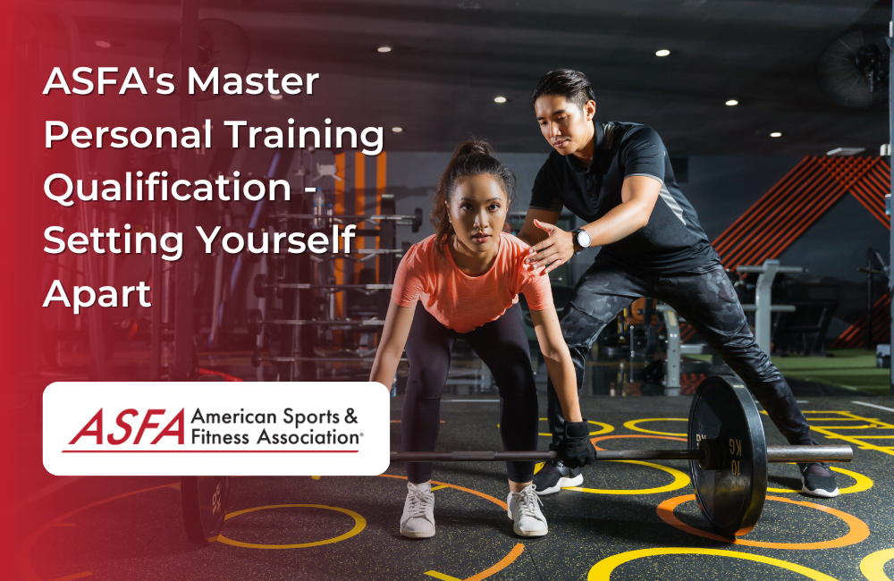 ASFA Fitness Blog: ASFA's Master Personal Training Qualification - Setting Yourself Apart