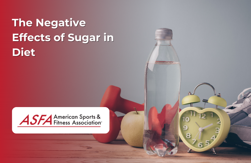 ASFA Fitness Blog: The Negative Effects of Sugar in Diet