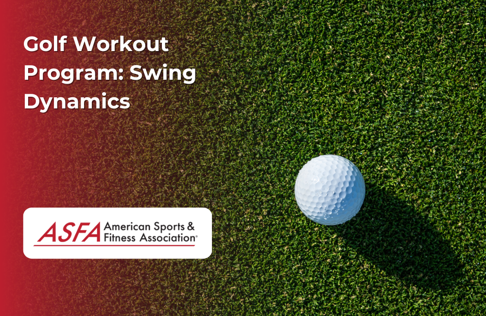 ASFA Fitness Blog: Golf Workout Program: Swing Dynamics