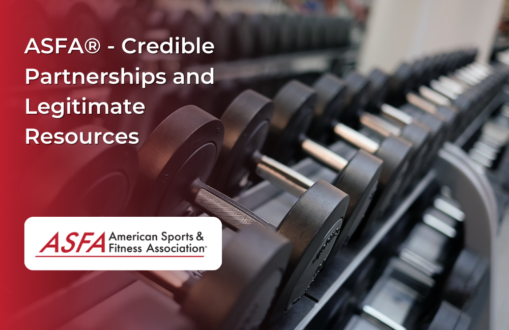 ASFA Fitness Blog: ASFA® - Credible Partnerships and Legitimate Resources