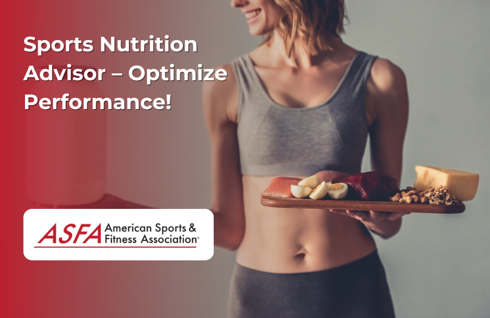 ASFA Fitness Blog: Sports Nutrition Advisor – Optimize Performance!