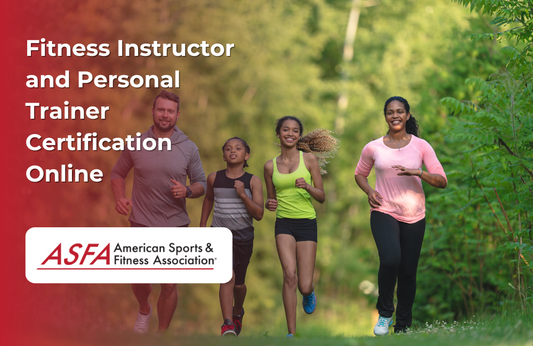 ASFA Fitness Blog: Fitness Instructor and Personal Trainer Certification Online