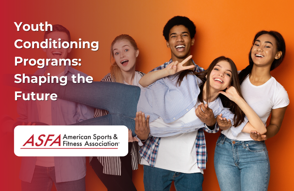 ASFA Fitness Blog: Youth Conditioning Programs:  Shaping the Future