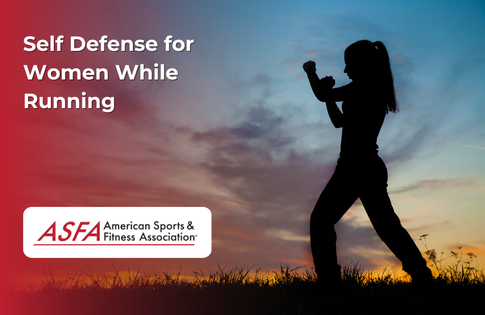 ASFA Fitness Blog: Self Defense for Women While Running