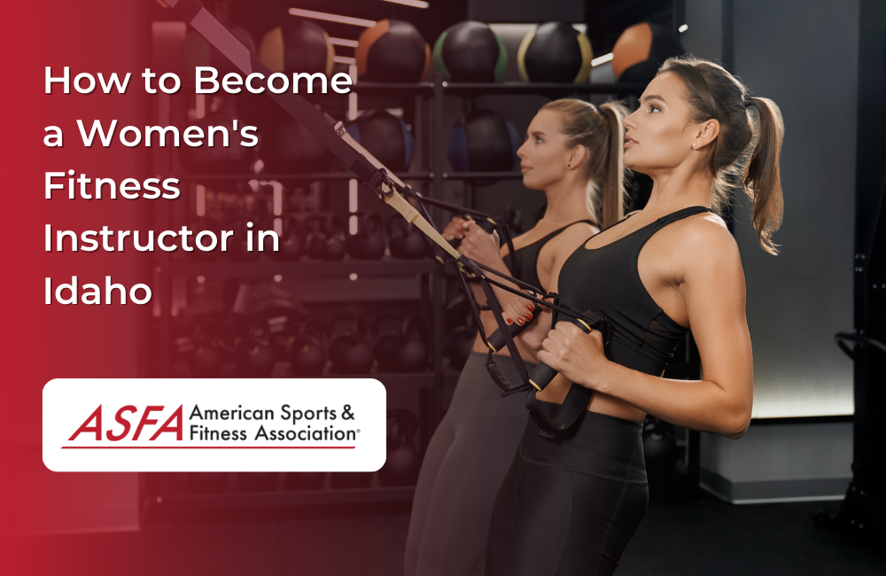 How to Become a Women's Fitness Instructor in Idaho